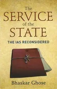 The Service of the State: The IAS Reconsidered