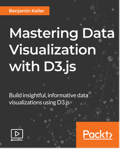 Mastering Data Visualization with D3.js