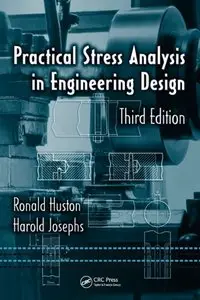 Practical Stress Analysis in Engineering Design, Third Edition