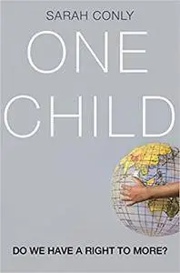 One Child: Do We Have a Right to More? (Repost)