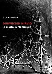 «Dunwichin hirviö ja muita kertomuksia» by H.P. Lovecraft
