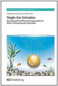 Single-Ion Solvation: Experimental and Theoretical Approaches to Elusive Thermodynamic Quantities