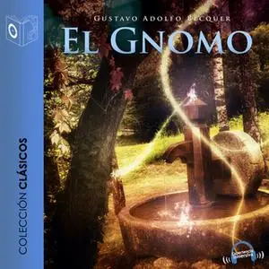 «El Gnomo - leyenda» by Gustavo Adolfo Bécquer