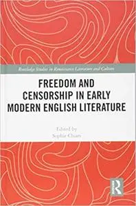 Freedom and Censorship in Early Modern English Literature