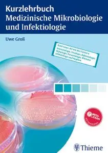 Kurzlehrbuch Medizinische Mikrobiologie und Infektiologie, 1. Auflage (repost)