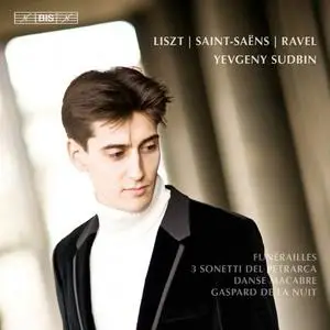 Yevgeny Sudbin - Liszt, Saint-Saëns, Ravel (2012) [Official Digital Download 24/96]