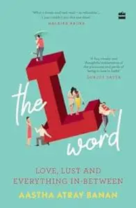 The L-word: Love, Lust and Everything In-Between