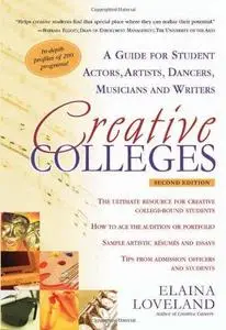 Creative Colleges: a Guide for Student Actors, Artists, Dancers, Musicians and Writers