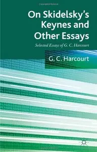 On Skidelsky's Keynes and Other Essays: Selected Essays of G. C. Harcourt (repost)