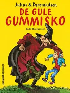 «De gule gummisko» by Bodil El Jørgensen