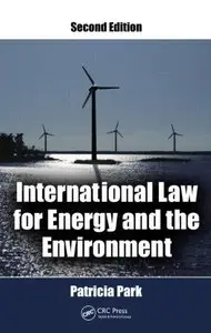International Law for Energy and the Environment (2nd edition) (Repost)