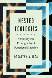 Rosalynn A. Vega - Nested Ecologies