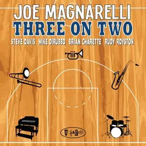 Joe Magnarelli - Three On Two (2015)