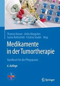 Medikamente in der Tumortherapie: Handbuch für die Pflegepraxis
