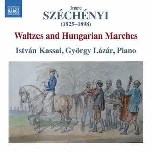 István Kassai & György Lázár - Széchényi: Waltzes & Hungarian Marches (2021) [Official Digital Download 24/96]