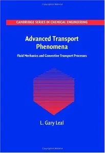 Advanced Transport Phenomena: Fluid Mechanics and Convective Transport Processes (Repost)