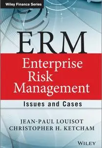 ERM - Enterprise Risk Management: Issues and Cases