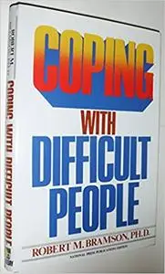 Coping with Difficult People