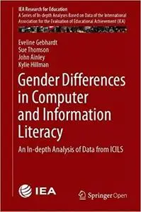 Gender Differences in Computer and Information Literacy: An In-depth Analysis of Data from ICILS