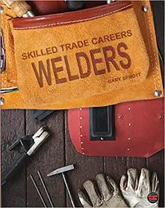 Rourke Educational Media | Skilled Trade Careers: Welders