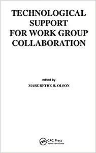 Technological Support for Work Group Collaboration