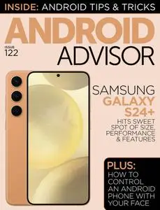 Android Advisor - Issue 122 2024