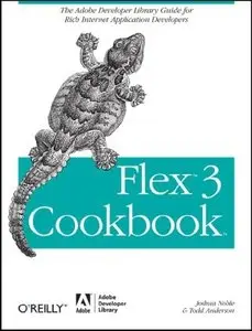 Flex 3 Cookbook: Code-Recipes, Tips, and Tricks for RIA Developers (Repost)