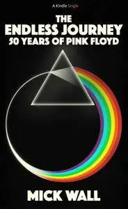 THE ENDLESS JOURNEY: 50 Years Of Pink Floyd