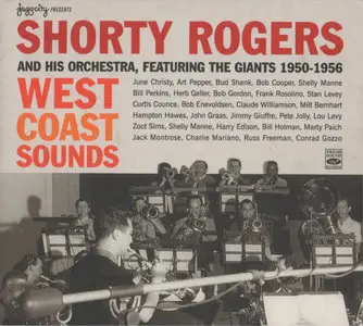 Shorty Rogers & His Orchestra featuring The Giants - West Coast Sounds 1950-1956 (2CD Digipack Edition) (2006)