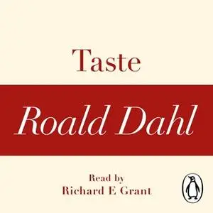 «Taste (A Roald Dahl Short Story)» by Roald Dahl