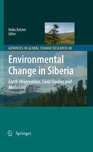 Environmental Change in Siberia: Earth Observation, Field Studies and Modelling