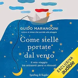 «Come stelle portate dal vento» by Guido Marangoni