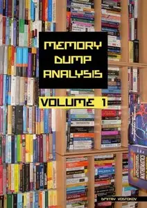 Memory Dump Analysis Anthology, Vol. 1 