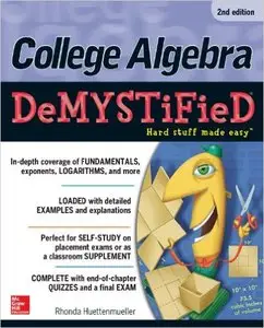College Algebra DeMYSTiFieD (2nd Edition) (Repost)