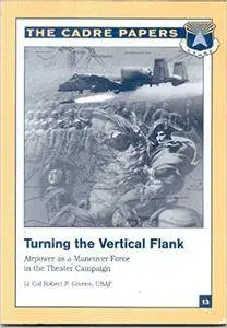 Turning the vertical flank: Airpower as a maneuver force in the theater campaign