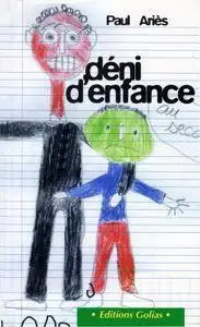 Paul Ariès, Christian Terras, "Déni d'enfance"