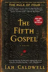 «The Fifth Gospel» by Ian Caldwell