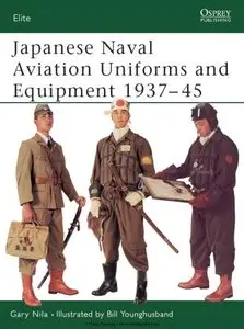 Japanese Naval Aviation Uniforms and Equipment 1937-45 (Osprey Elite 86) (Repost)