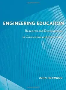 Engineering Education : Research and Development in Curriculum and Instruction (repost)