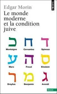 Edgar Morin, "Le monde moderne et la question juive"