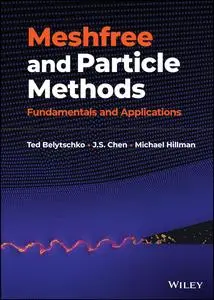 Meshfree and Particle Methods: Fundamentals and Applications