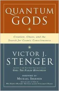 Quantum Gods: Creation, Chaos, and the Search for Cosmic Consciousness