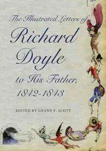 The Illustrated Letters of Richard Doyle to His Father, 1842–1843