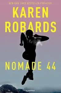 «Nomade 44» by Karen Robards