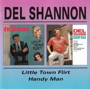 Del Shannon - Little Town Flirt (1963) & Handy Man (1964) [Reissue 1998]