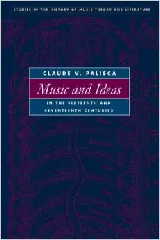 Music and Ideas in the Sixteenth and Seventeenth Centuries