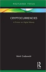Cryptocurrencies: A Primer on Digital Money