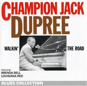 Champion Jack Dupree - Walkin' The Road [Recorded 1977-1983] (1992)