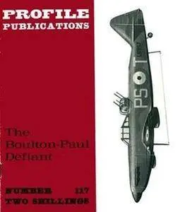 The Boulton-Paul Defiant (Aircraft Profile Number 117) (Repost)