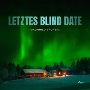 «Letztes Blind Date» by Magnhild Bruheim